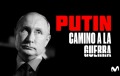 “Putin: camino a la guerra”: el documental más esperado llega en exclusiva a Movistar el 7 de abril