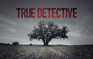 True Detective protagonizada por Matthew McConaughey y Woody Harrelson para la HBO