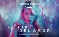 “El fin del amor” de Lali Espósito anuncia su estreno en Prime Video y lanza nuevo tráiler