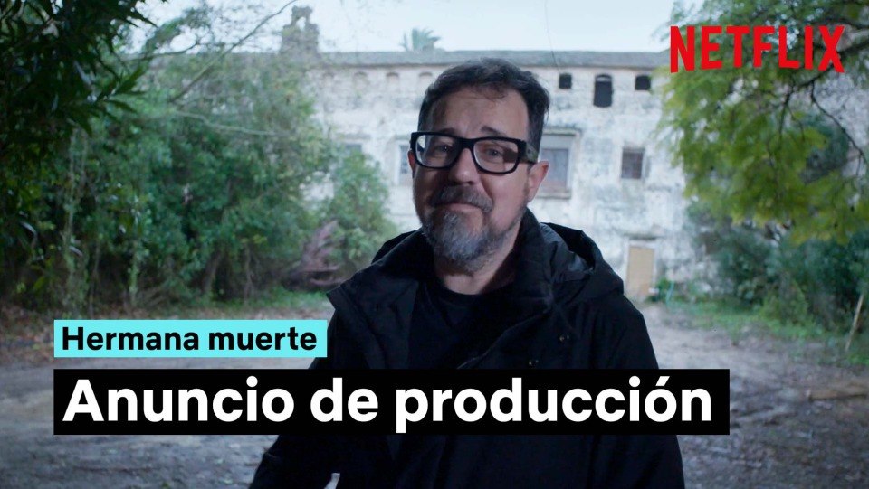 Paco Plaza dirige Hermana muerte para Netflix