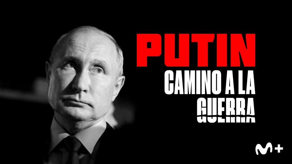 Putin: camino a la guerra, el documental más actual del momento, en Movistar Plus+